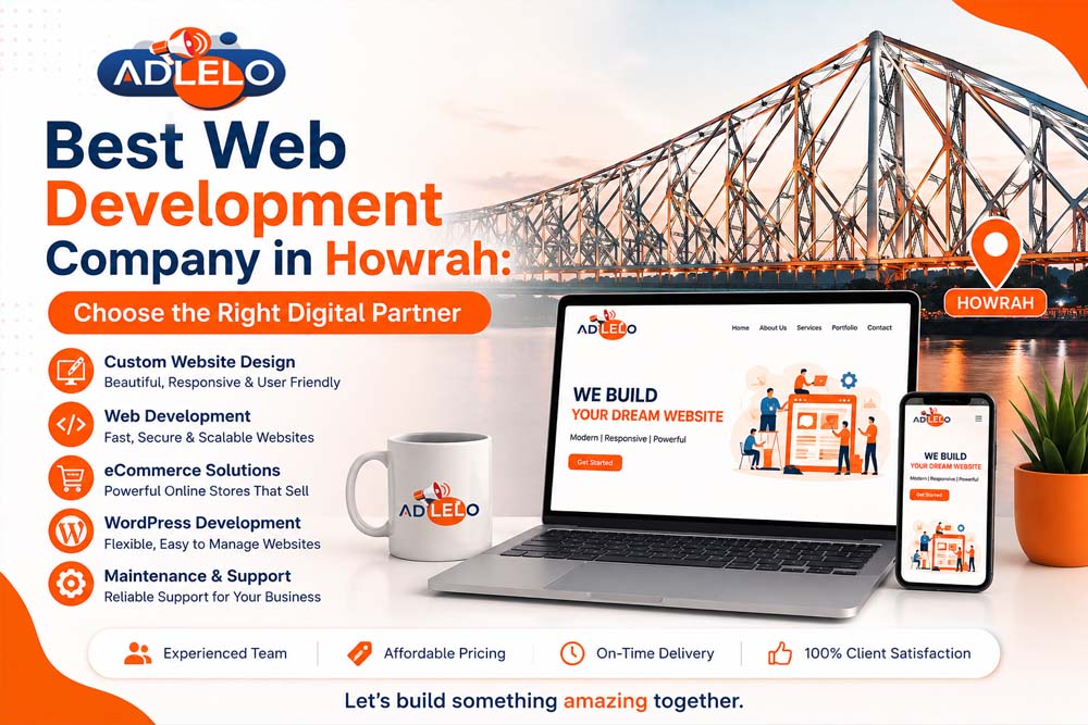 Best Web Development Company in Howrah: Choose the Right Digital Partner
